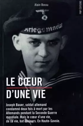 Couverture du produit · Le coeur d'une vie