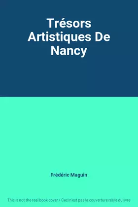 Couverture du produit · Trésors Artistiques De Nancy