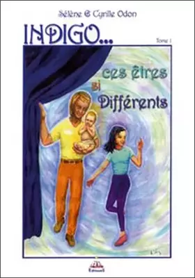 Couverture du produit · Indigo... Ces êtres si différents T1