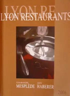Couverture du produit · Lyon restaurants 2006