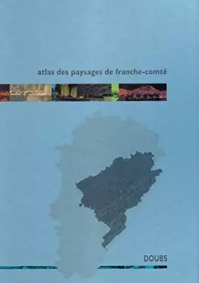 Couverture du produit · Atlas des paysages de Franche-Comté: le Doub
