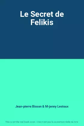 Couverture du produit · Le Secret de Felikis