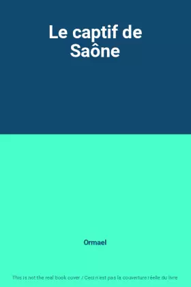Couverture du produit · Le captif de Saône