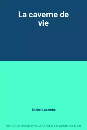 Couverture du produit · La caverne de vie