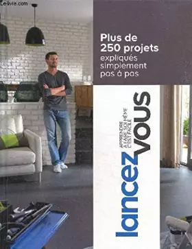 Couverture du produit · Lancez-vous, un guide qui simplifie le bricolage