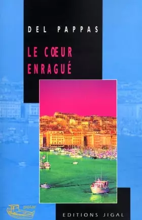 Couverture du produit · Le coeur enragué