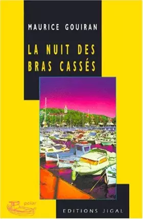 Couverture du produit · La nuit des bras cassés