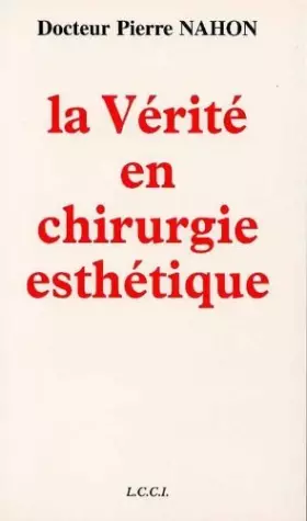 Couverture du produit · La vérité en chirurgie esthétique