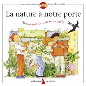 Couverture du produit · La Nature à notre porte
