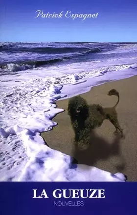 Couverture du produit · La gueuze - nouvelles