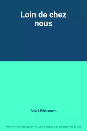 Couverture du produit · Loin de chez nous