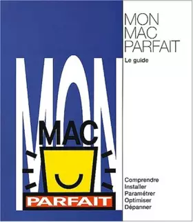 Couverture du produit · Mon Mac Parfait. Le Guide