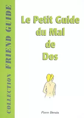 Couverture du produit · Le petit guide du mal de dos (Ancienne Edition)