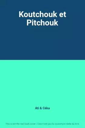 Couverture du produit · Koutchouk et Pitchouk