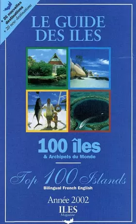 Couverture du produit · Le guide des îles & archipels du monde. Edition 2002