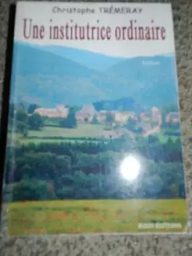 Couverture du produit · Une institutrice ordinaire