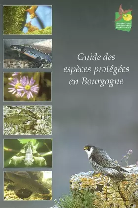 Couverture du produit · Guide des espèces protégées en Bourgogne