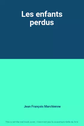 Couverture du produit · Les enfants perdus