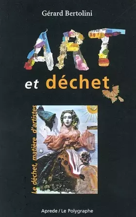Couverture du produit · Art et Déchet : Le Déchet, matière d'artistes