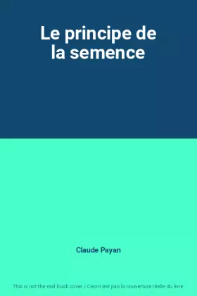 Couverture du produit · Le principe de la semence