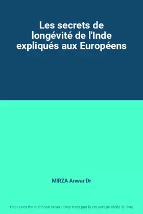 Couverture du produit · Les secrets de longévité de l'Inde expliqués aux Européens