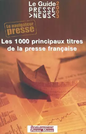 Couverture du produit · Le Guide Presse News 2003