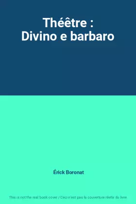 Couverture du produit · Théêtre : Divino e barbaro