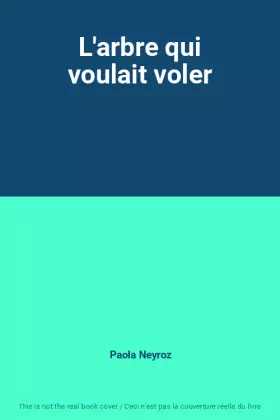 Couverture du produit · L'arbre qui voulait voler
