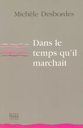Couverture du produit · Dans le temps qu'il marchait