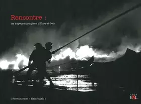 Couverture du produit · Rencontre : les sapeurs-pompiers d'Eure-et-Loir