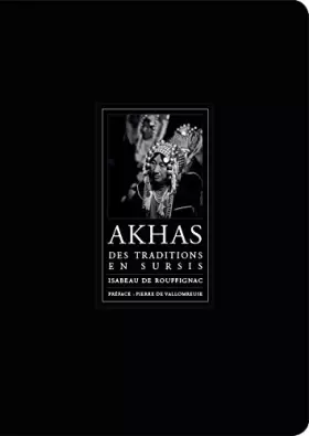 Couverture du produit · Akhas, des traditions en sursis