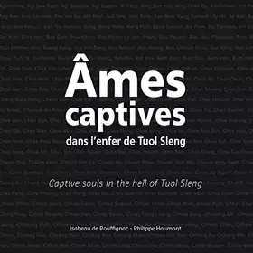 Couverture du produit · Âmes captives dans l'enfer de Tuol Sleng