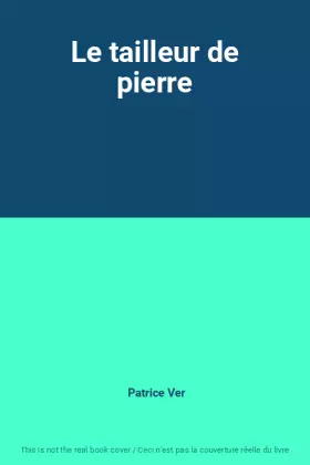 Couverture du produit · Le tailleur de pierre