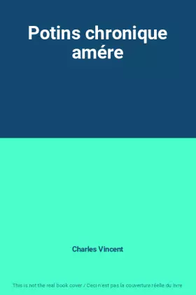 Couverture du produit · Potins chronique amére