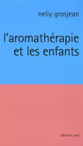 Couverture du produit · L'aromathérapie et les enfants