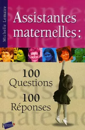 Couverture du produit · Assistantes maternelles : 100 questions-100 réponses
