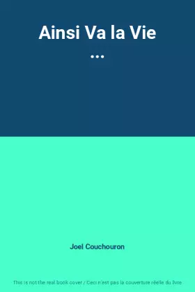 Couverture du produit · Ainsi Va la Vie ...