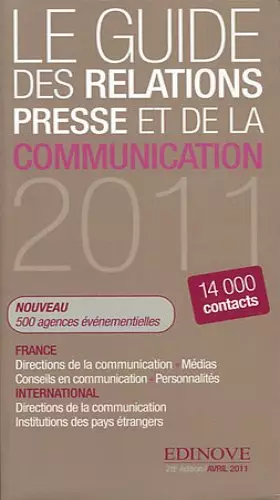 Couverture du produit · Le guide des relations presse et de la communication 2011