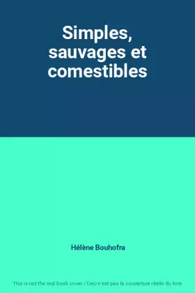 Couverture du produit · Simples, sauvages et comestibles