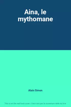 Couverture du produit · Aina, le mythomane