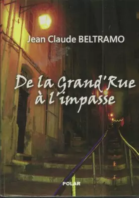 Couverture du produit · De la grand'rue à l'impasse