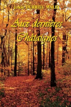 Couverture du produit · Aux dernieres chataignes