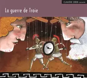 Couverture du produit · La guerre de Troie