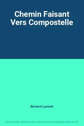 Couverture du produit · Chemin Faisant Vers Compostelle