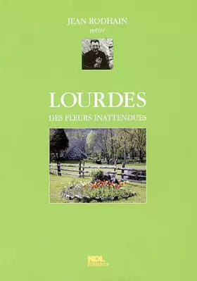 Couverture du produit · Lourdes des Fleurs Inattendues
