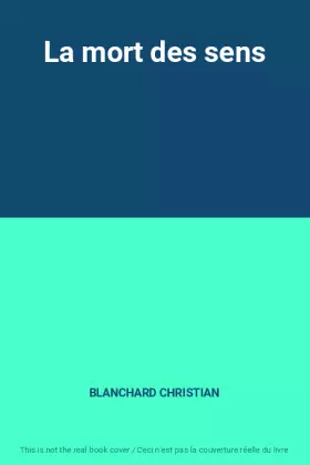 Couverture du produit · La mort des sens