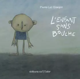 Couverture du produit · L'enfant sans bouche (1DVD)