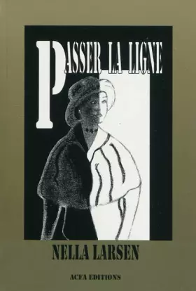 Passer la ligne - Nella Larsen