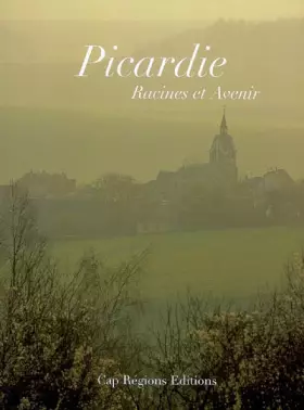 Couverture du produit · Picardie - Racines et Avenir