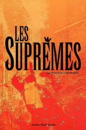 Couverture du produit · Les Suprêmes, la révolution Vibracultic